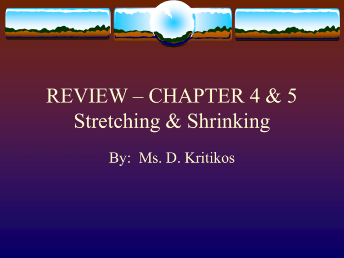 Shrinking stretching