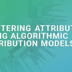 Approach attribution measuring algorithmic advanced marketing performance